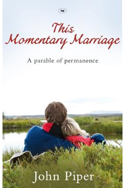 This Momentary Marriage