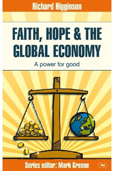 Faith, Hope & the Global Economy