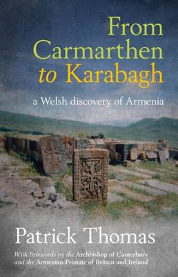 From Carmarthen to Karabagh - a Welsh Discovery of Armenia