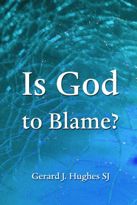 Is God to Blame?