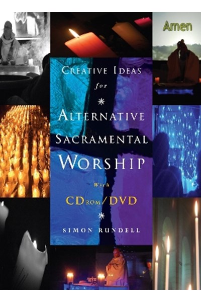 Creative Ideas for Alternative Sacramental Worship