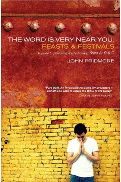 The Word is Very Near You: Feasts and Festivals