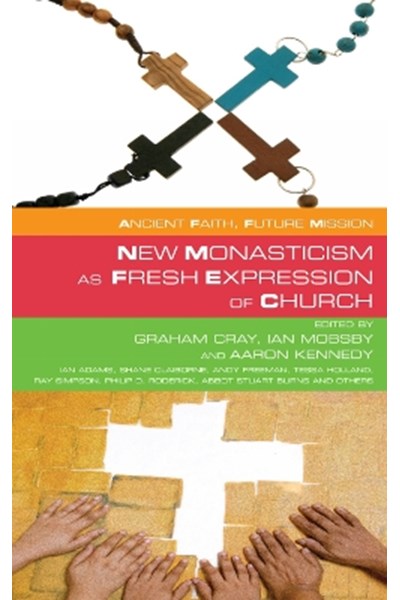 New Monasticism as Fresh Expression of Church