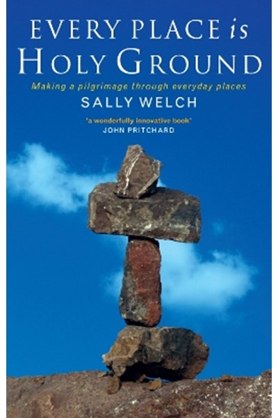 Every Place is Holy Ground