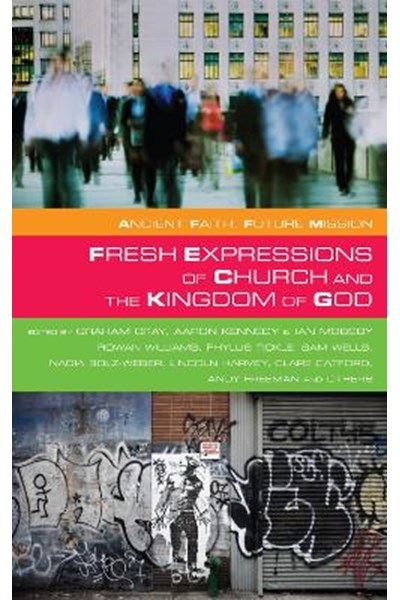 Fresh Expressions of Church and the Kingdom of God