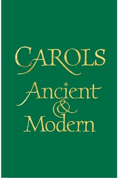 Carols Ancient and Modern Full Music edition