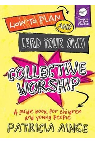 How to Plan and Lead Your Own Collective Worship