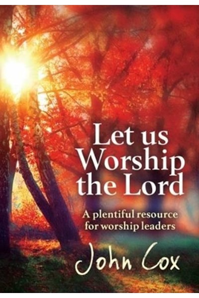 Let Us Worship the Lord