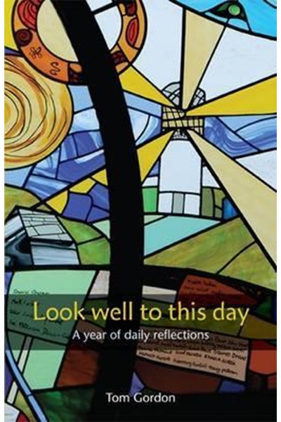 Look Well to This Day