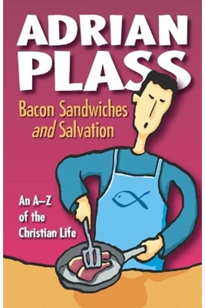 Bacon Sandwiches and Salvation