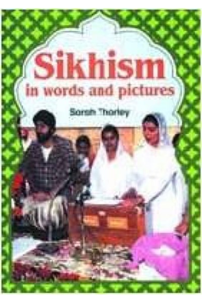 Sikhism in Words and Pictures