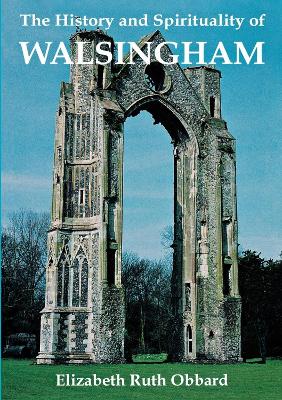 History and Spirituality of Walsingham