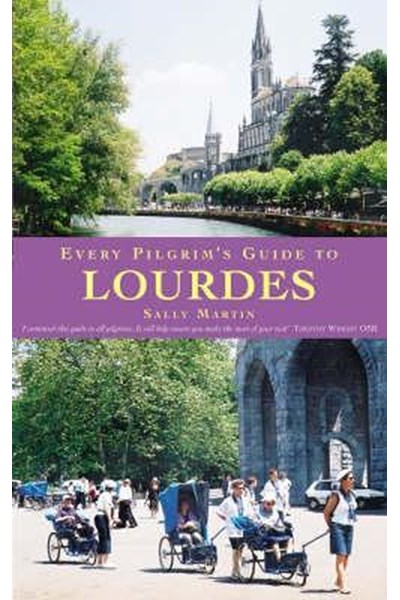 Every Pilgrim's Guide to Lourdes