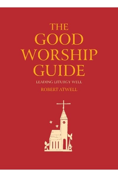 The Good Worship Guide