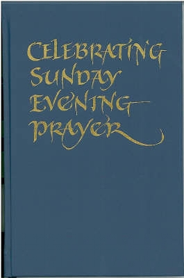 Celebrating Sunday Evening Prayer