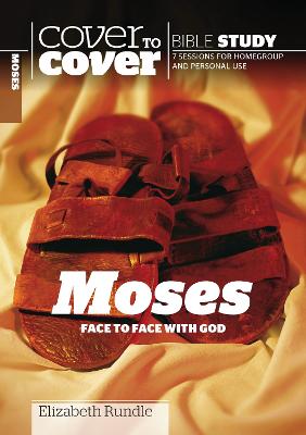 Cover to Cover: Moses - Face to Face with God
