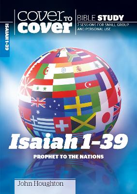 Cover to Cover: Isaiah 1-39 - Prophet to the Nations