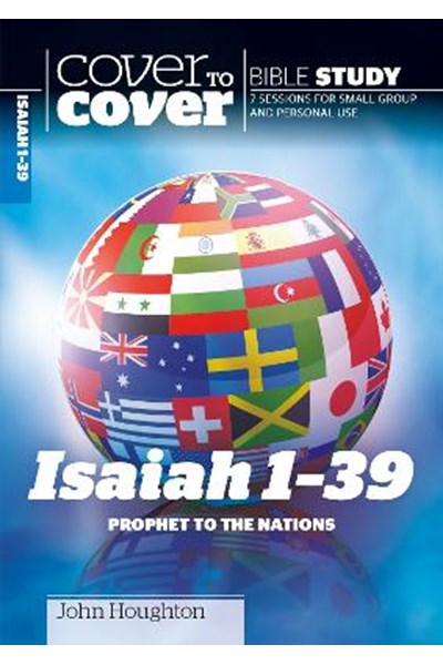 Cover to Cover: Isaiah 1-39 - Prophet to the Nations