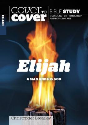 Cover to Cover Bible Study: Elijah