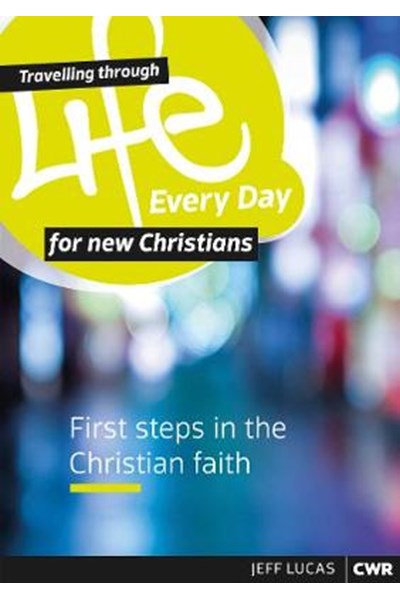 Travelling through Life Every Day for New Christians
