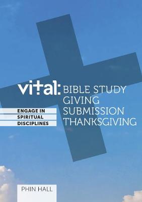 Vital: engage in the spiritual disciplines - Bible Study