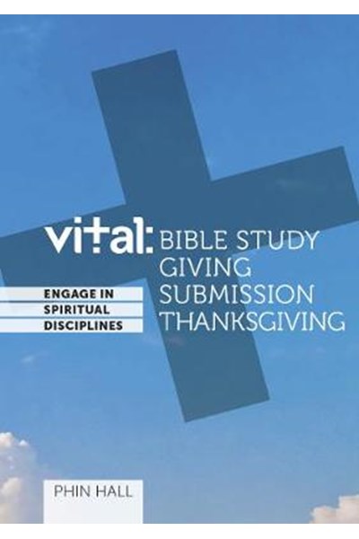Vital: engage in the spiritual disciplines - Bible Study