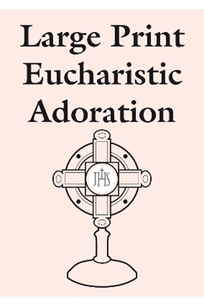 Large Print Eucharistic Adoration
