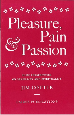 Pleasure, Pain and Passion