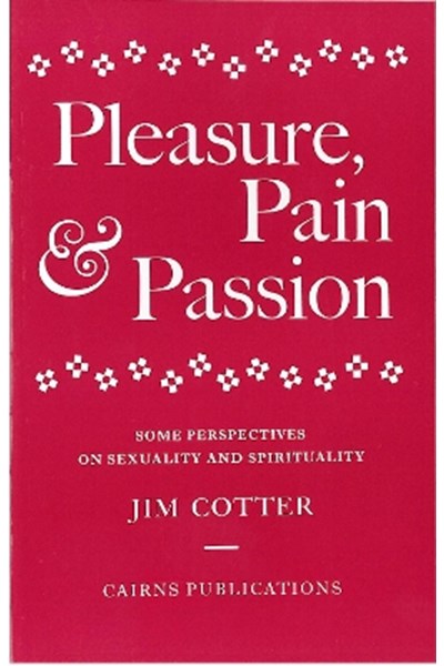Pleasure, Pain and Passion