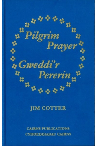 Pilgrim Prayer/Gweddi'r Pererin