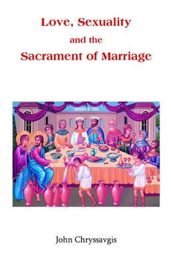 Love, Sexuality, and the Sacrament of Marriage