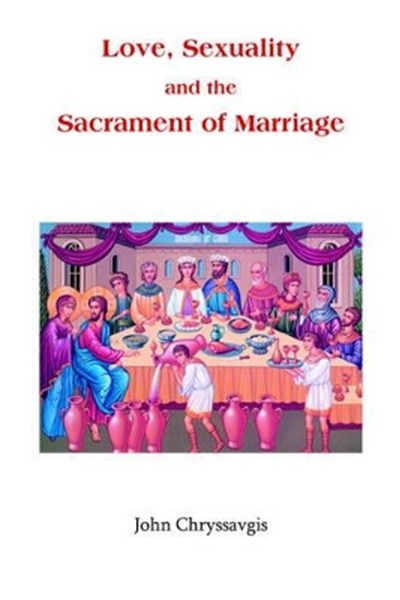 Love, Sexuality, and the Sacrament of Marriage