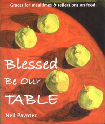 Blessed be Our Table