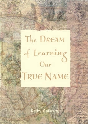 Dream of Learning Our True Name