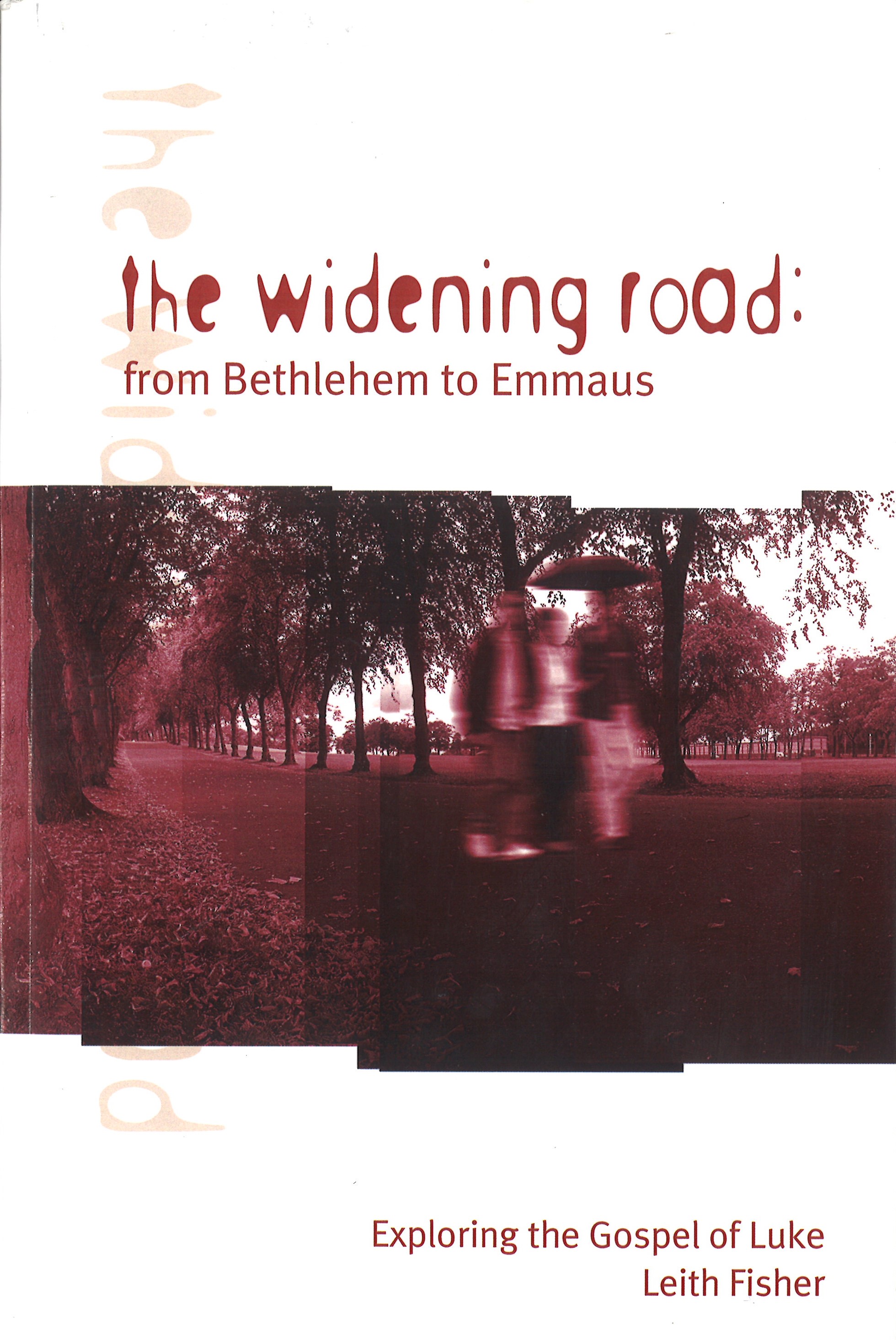Widening Road: From Bethlehem to Emmaus