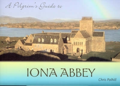 Pilgrim's Guide to Iona Abbey: Guide Book