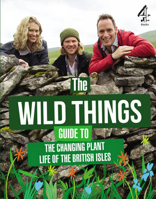 Wild Things Guide to the Changing Plants of the British Isles