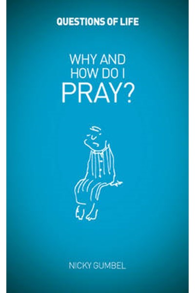 Why and How Do I Pray