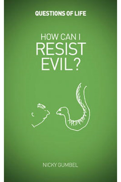 How Can I Resist Evil
