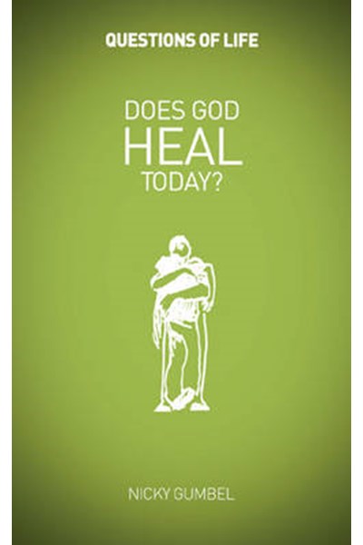 Does God Heal Today