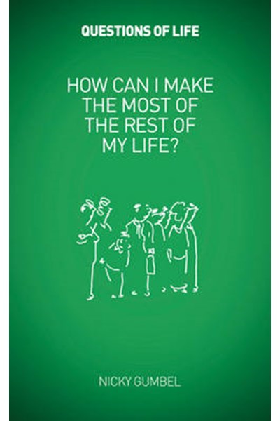 How Can I Make the Most of the Rest of My Life