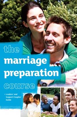 Marriage Preparation Course Leaders' & Support Couples' Guide