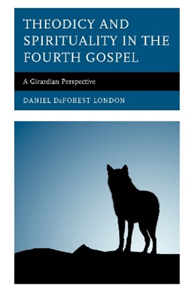 Theodicy and Spirituality in the Fourth Gospel