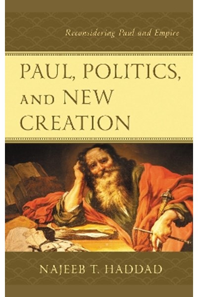 Paul, Politics, and New Creation