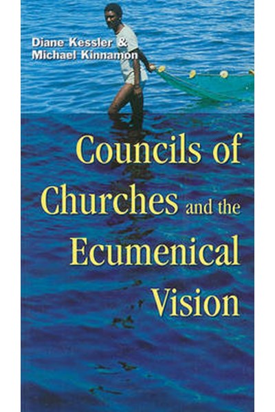 Councils of Churches and the Ecumenical Vision