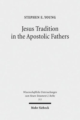 Jesus Tradition in the Apostolic Fathers