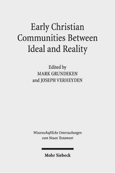 Early Christian Communities Between Ideal and Reality
