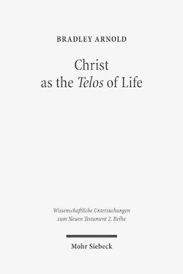 Christ as the Telos of Life