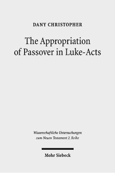 Appropriation of Passover in Luke-Acts