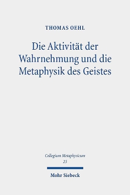 Die Aktivität der Wahrnehmung und die Metaphysik des Geistes